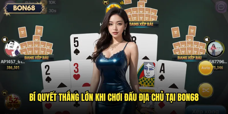Bí quyết thắng lớn khi chơi Đấu Địa Chủ tại Bon68